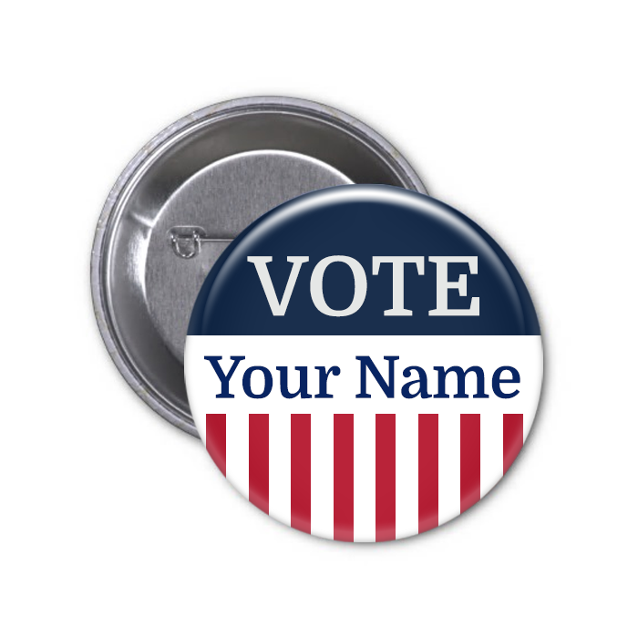 Election Campaign Promotional Buttons and Pins